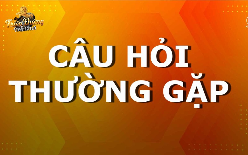 Câu hỏi thường gặp về cổng game?